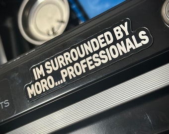 Work Stickers | Toolbox Stickers | I'm surrounded by...!