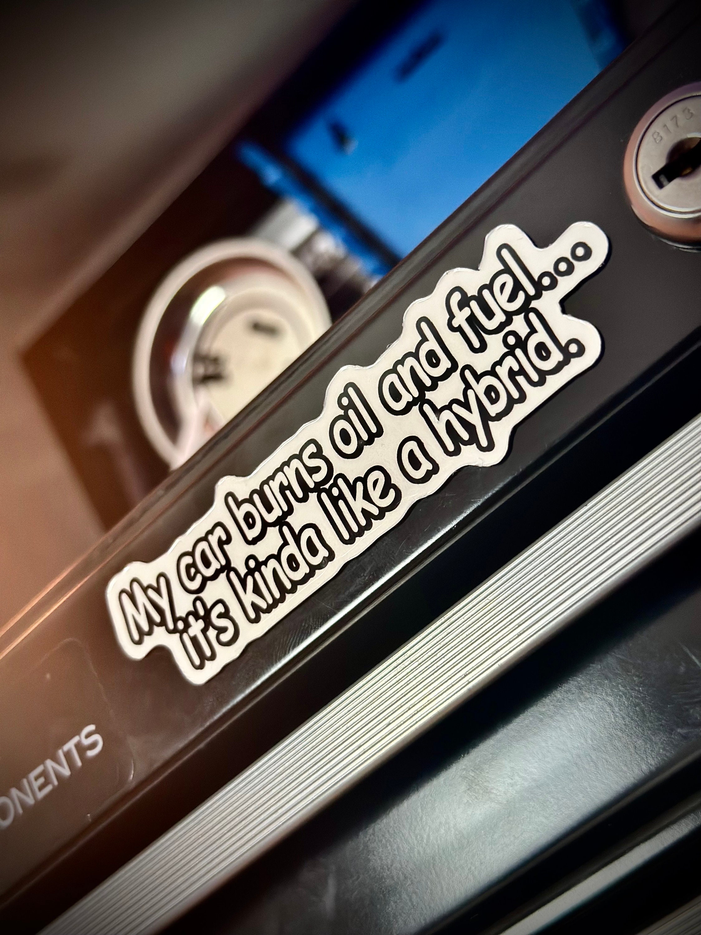 Mechanic Stickers | Toolbox Stickers | My Car Burns Fuel and Oil, Its ...