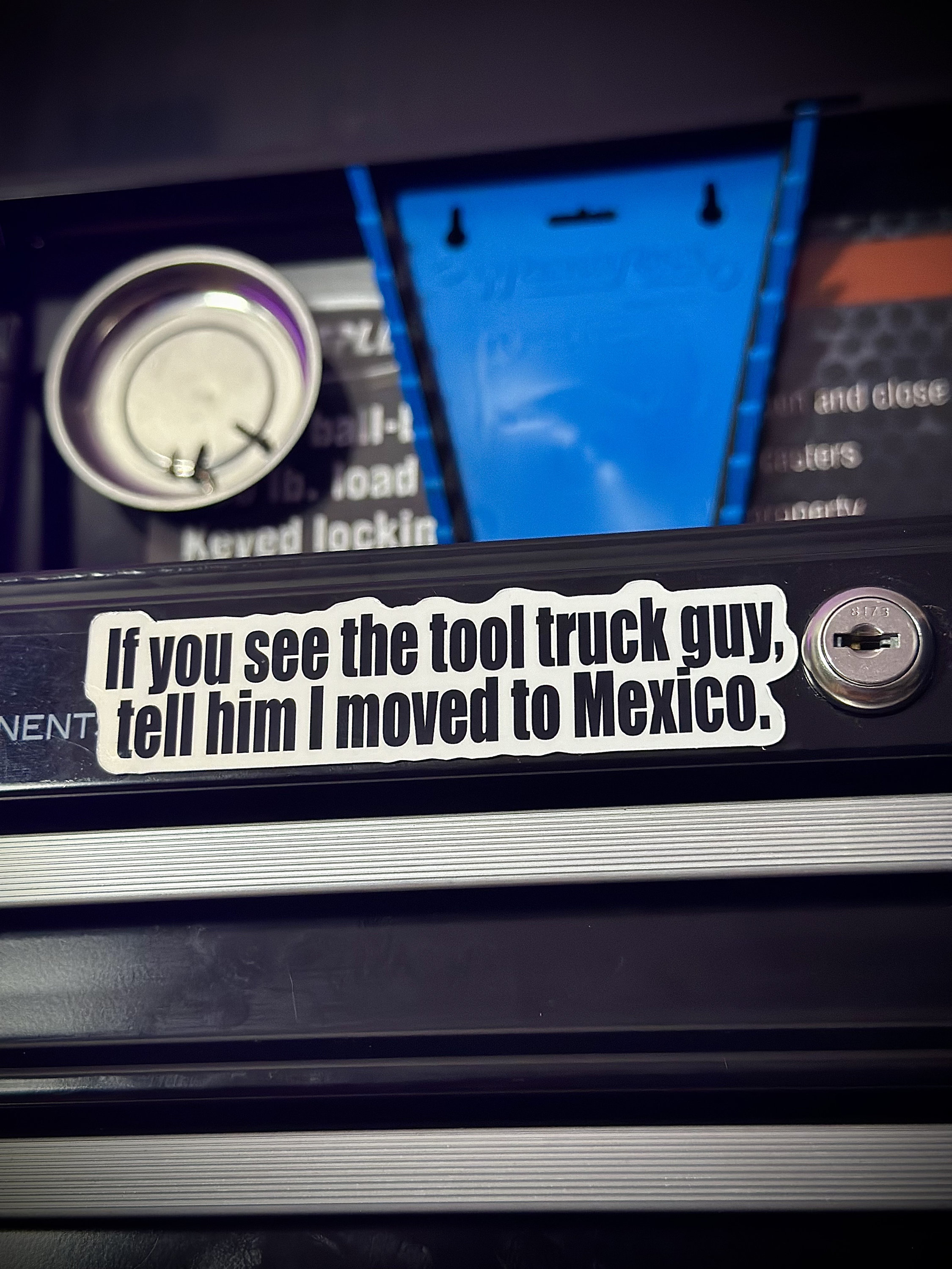 Mechanic Stickers | Toolbox Stickers | If you see the tool truck guy tell him I moved to Mexico