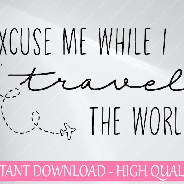 Excuse Me While I Travel The World Svg, Work Travel Repeat Svg, Christmas Png, Digital Download