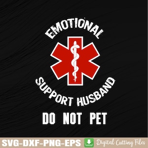 Emotionale Unterstützung Ehemann SVG, Haustier EMS PNG nicht, lustige Sanitäter Ehepartner Clipart, Ostertag Png, digitaler Download