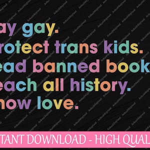 Diga que los homosexuales protegen a los niños trans leen libros prohibidos enseñan toda la historia muestran amor svg, derechos humanos png, amor es amor, LGBTQ svg, descarga digital