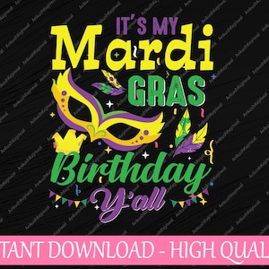 É meu aniversário de Mardi Gras, todos engraçados Aniversário de Mardi Gras Svg, Mardi Gras svg, Carnaval de Nova Orleans, Download digital