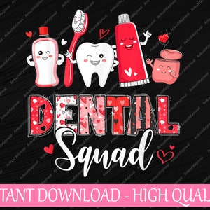 Dental Squad Png, Assistente Odontológico Dentista Png, Feliz Dia Dos Namorados Png, Valentine Design, Digital Download