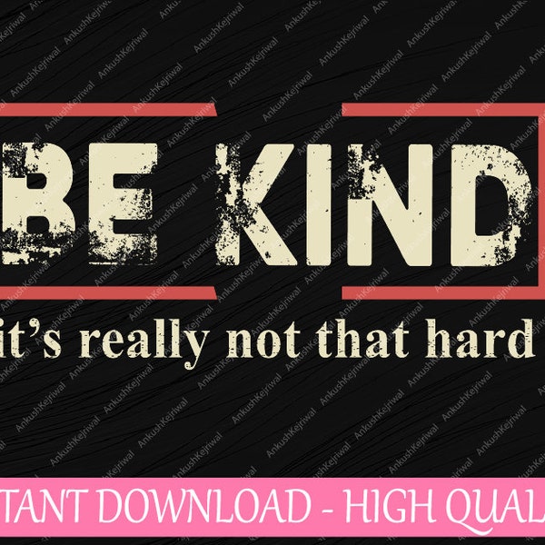 Be Kind It's Really Not That Hard Teacher Svg, Be Kind Teacher Life Svg, Thanksgiving Png, Digital Download