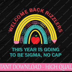 Divertente Bentornato Rizzlers Svg, quest'anno sarà Sigma No Cap Svg, Ritorno a scuola Png, Download digitale
