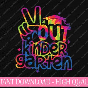 Peace Out Kindergarten Svg (Color negro sólido), Graduación Último día de escuela Tie Dye Png (Impresión), Descarga digital