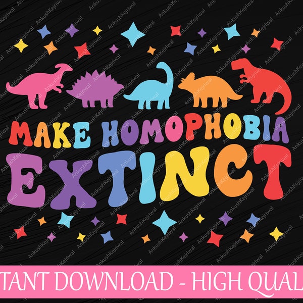 Make Homophobia Extinct Svg, Lgbt Svg, Homo Pride Ally, Trans Pride, Pronouns, LGBTQ Svg, Lgbt Pride Svg, Gender Equality