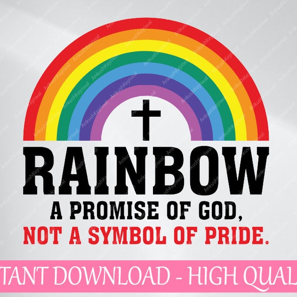 Rainbow A Promise Of God Not A Symbol Of Pride Svg, Promise Not Pride Christian Rainbow Svg, LGBTQ Svg, Digital download