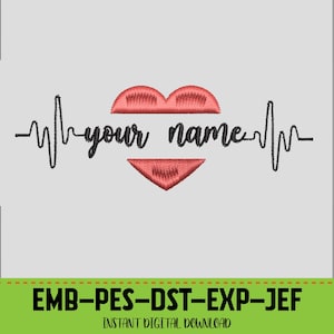 Puede incluir: Un diseño de bordado digital con forma de corazón compuesto por dos labios superiores y un triángulo inferior, con el texto "your name" en el centro. El diseño incluye una línea de latido cardíaco y el texto "EMB-PES-DST-EXP-JEF" y "INSTANT DIGITAL DOWNLOAD".
