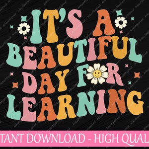 Terug naar school Het is een mooie dag om te leren Leraren Kinderen Svg, Terug naar school Png, digitale download