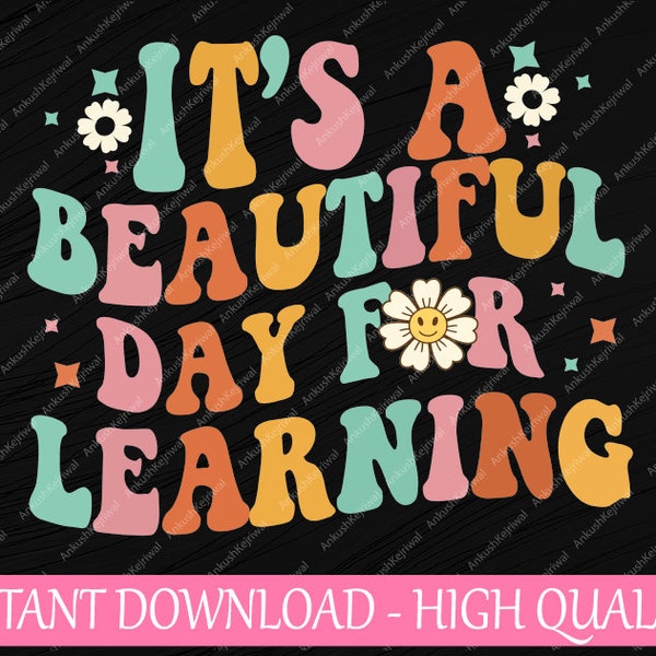 Back To School It's Beautiful Day For Learning Teachers Kids Svg, Back To School Png, Digital Download