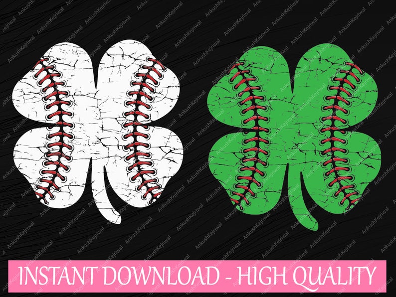 May include: Two baseball-themed shamrock designs. One is white with red stitching, the other is green with red stitching. The text "INSTANT DOWNLOAD - HIGH QUALITY" is at the bottom. The background is black.