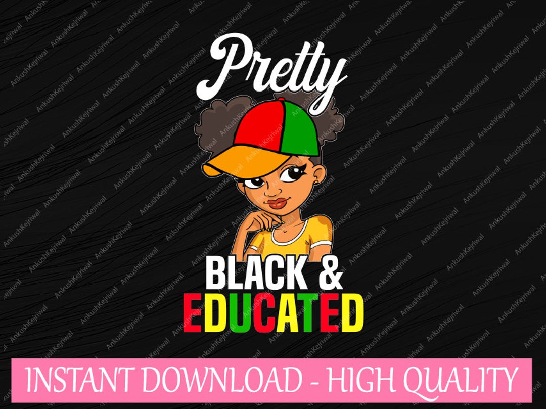 Pretty Black & Educated African American Svg, Black History Month Svg ...