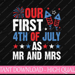 Il nostro primo 4 luglio come Mr e Mrs Patriot Nuove coppie Svg, Rosso Bianco e Blu Patritotico Svg, Giorno dell'Indipendenza Png, Download digitale