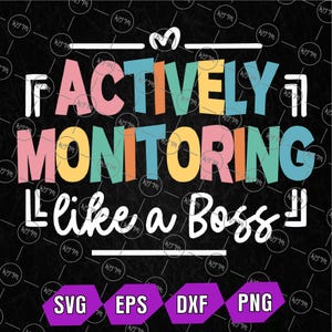 Monitorando ativamente como um chefe Svg, Dia de testes estaduais Svg para professores, download digital