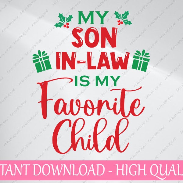 My Son-In-Law Is My Favorite Child Svg From Mother-In-Law Xmas Valentine day, Father-in-Law Digital Files Digital Download Svg