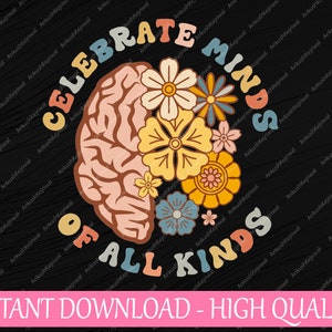 Comemore mentes de todos os tipos Neurodiversidade Autismo Svg, Citações de autismo Svg, Professor Sped de autismo, Dia das Mães, Download digital
