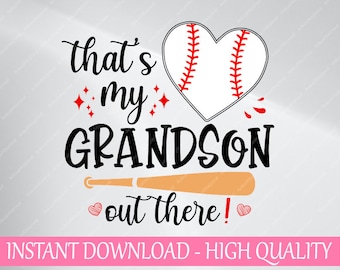 That's My Grandson Out There Svg, Baseball Grandma Svg, Mother's Day Svg, Baseball Lover Svg, Grandson Gift, Grandson Svg, Digital Download