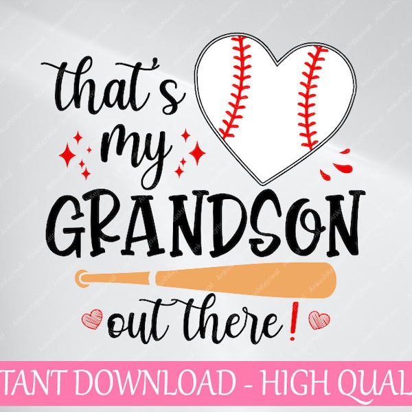 That's My Grandson Out There Svg, Baseball Grandma Svg, Mother's Day Svg, Baseball Lover Svg, Grandson Gift, Grandson Svg, Digital Download