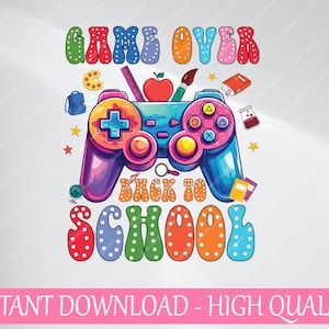 Game Over Back To School Png, Gaming School Console Png, Back To School Png, Digital Download