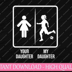 Sua Filha Minha Filha Futebol Pai Svg, Republicano Pai E Filha Svg, Dia Dos Pais Png, Download Digital