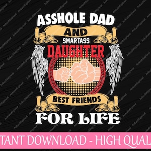 Asshole Papa und Smartass Tochter Beste Freunde für das Leben Png, Papa und Tochter Png, Vatertag, digitaler Download