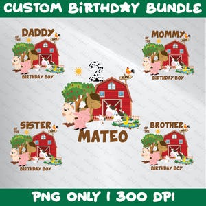 May include: A custom birthday bundle design with farm animals, a red barn, and the name "Mateo". The design includes text for "Daddy", "Mommy", "Sister", and "Brother", with "Birthday Boy" text. The image also includes the text "PNG ONLY I 300 DPI".