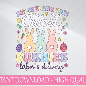 Entregando los conejitos más lindos Pascua Svg, Enfermera de parto y parto Pascua Svg, Día de Pascua Png, Descarga digital