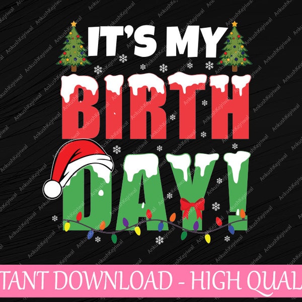 It's My Birthday Christmas Svg, Funny Bday Xmas Light Svg, Christmas Png, Digital Download