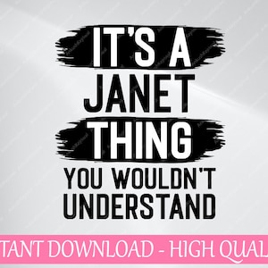 Het is een Janet-ding dat je niet zou begrijpen Vintage Svg, het is een Janet-ding Svg, Moederdag Svg, grappig zeggen, digitale download