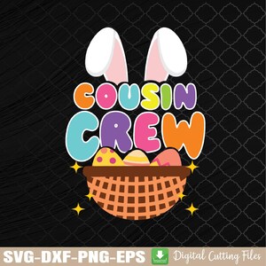 Cousin Crew Pâques Svg, correspondant famille Pâques SvgFile, Svg lapin enfants mignons, chasse aux œufs de Pâques Svg, téléchargement numérique