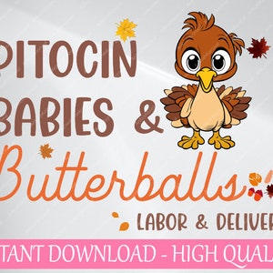 L y D Enfermera Pitocin Bebés y Bolas de Mantequilla Svg, Lindo Trabajo de Otoño y Entrega Pavo Svg, Acción de Gracias Png, Descarga Digital