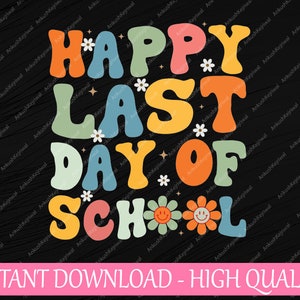 Groovy Feliz último dia de formatura da escola Professor Alunos Svg, Retro Groovy Svg, Férias de verão, Último dia de aula Svg Digital Download