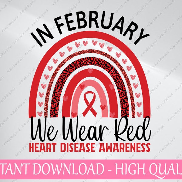 In February We Wear Red Heart Disease Awareness Png, Rainbow Red Ribbon Png, Heart Disease Warrior, Design Digital Download