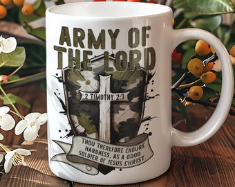 Army of The Lord 11 oz Mug, Christian Mugs, Christian GIfts for Him or Her, 2 Timothy 2:3 Soldier of Christ Coffee Mug.