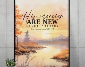 His Mercies Are New Every Morning - Lamentations 3:22-23 Wall Art - Scripture Poster with Nature Background.