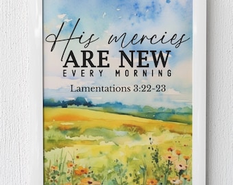 His Mercies are New Every Morning, Lamentations 3:23 Bible Verse Wall Art, Printable Christian Watercolor Wall Art, Digital Download Gift.
