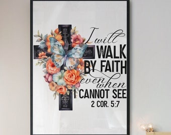 Walk By Faith Christian Poster: Floral Cross Bible Verse (Unframed)