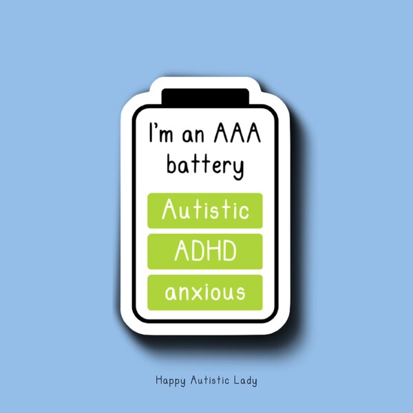 Autsim ADHD Anxiety Battery Sticker | I'm a triple A battery | Neurodiversity ADHD Disability | Autism Gifts | Laptop Water bottle Decor