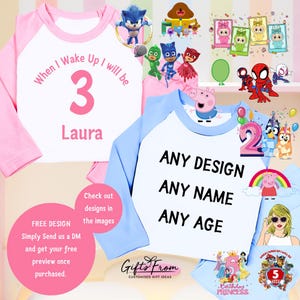May include: Pink and white long-sleeved raglan shirts with custom text and graphics. One shirt says "When I Wake Up I will be 3 Laura." The other shirt says "ANY DESIGN ANY NAME ANY AGE."