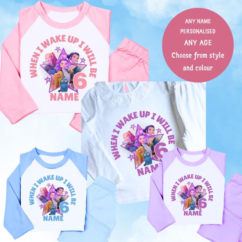 May include: Children's personalized birthday shirts and pajama sets. The shirts are white with long sleeves and a graphic that says "When I Wake Up I Will Be" with a star, characters, the number 6, and a name. Available in pink, blue, and lavender.