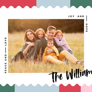 May include: A white, scalloped border surrounds a photo of a family of five in a field. The text "Peace and Love" is on the left side of the border and "Joy and Hope" is on the right side. The text "The Williams" is at the bottom of the border.