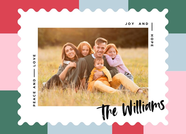 May include: A white, scalloped border surrounds a photo of a family of five in a field. The text "Peace and Love" is on the left side of the border and "Joy and Hope" is on the right side. The text "The Williams" is at the bottom of the border.
