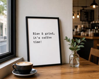 Rise and Grind Coffee Quote Print, Minimalist Kitchen Wall Art (Digital Download)