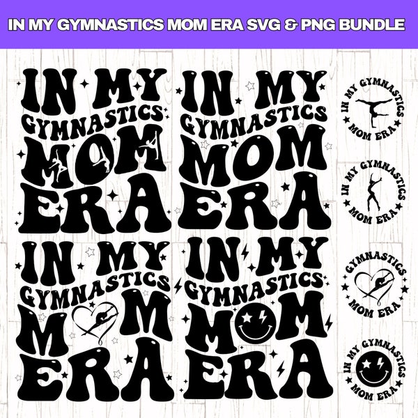 In My Gymnastics Mom Era SVG PNG Bundle, Gymnastics Mom SVG, Gymnastics Mom Shirt svg, Mom Era svg,  Gymnastics Lover Svg, Retro Mom svg,