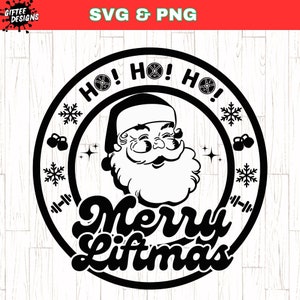 Merry Liftmas SVG PNG, Christmas Fitness svg, Christmas Workout svg, Holiday Workout svg, Gym svg, Merry Fitmas, Santa Workout, Crossfit svg
