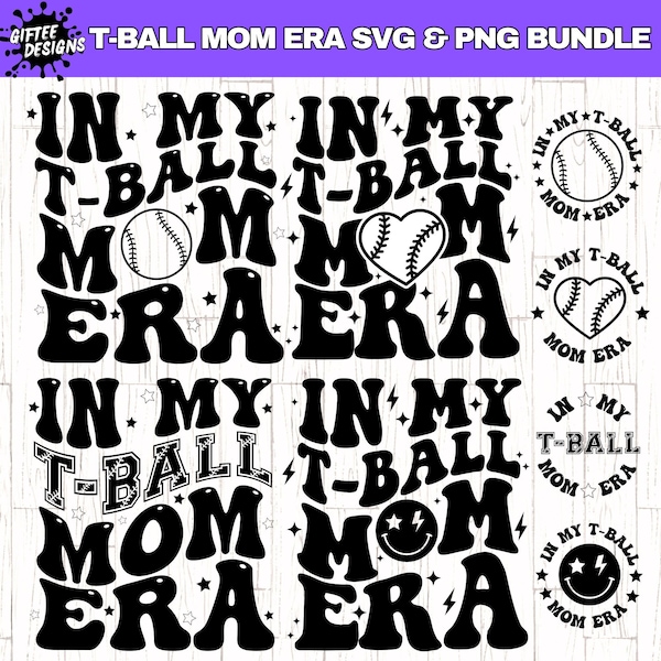 In My T-Ball Mom Era SVG PNG Bundle, T-Ball Mom SVG, Tball Mom Shirt svg, Mom Era svg,  Tball Mama Svg, Retro Tee Ball Mom svg,