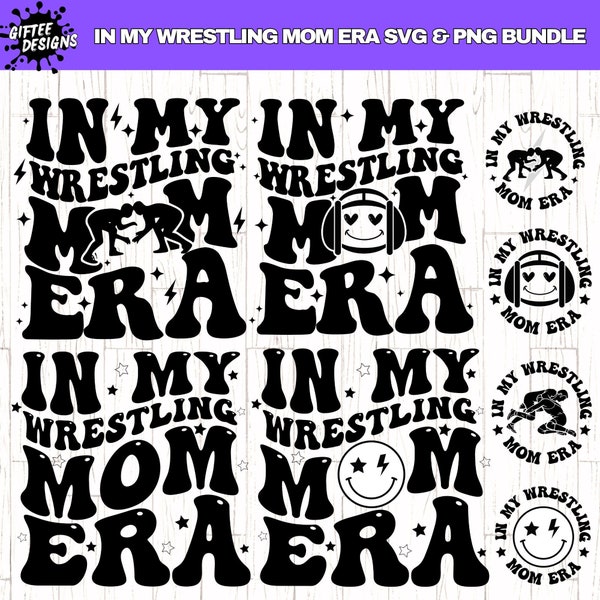 In My Wrestling Mom Era SVG PNG Bundle, Wrestling Mom SVG, Wrestling Mom Shirt svg, Mom Era svg,  Wrestling Lover, Sports Mom Era svg,