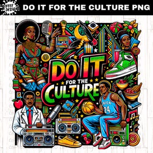 Schwarze Geschichte PNG, Tu es für die Kultur, Monat der schwarzen Geschichte, Juneteenth PNG, Afroamerikaner, schwarze Kultur, Hip Hop, schwarze Frauen PNG,